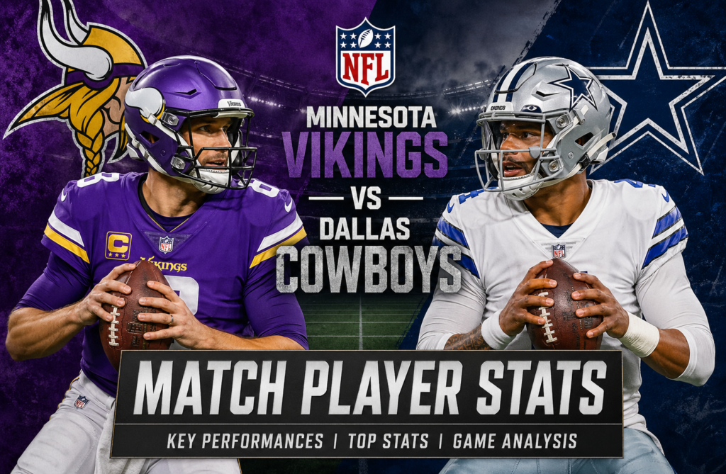 Minnesota Vikings vs Dallas Cowboys Match Player Stats