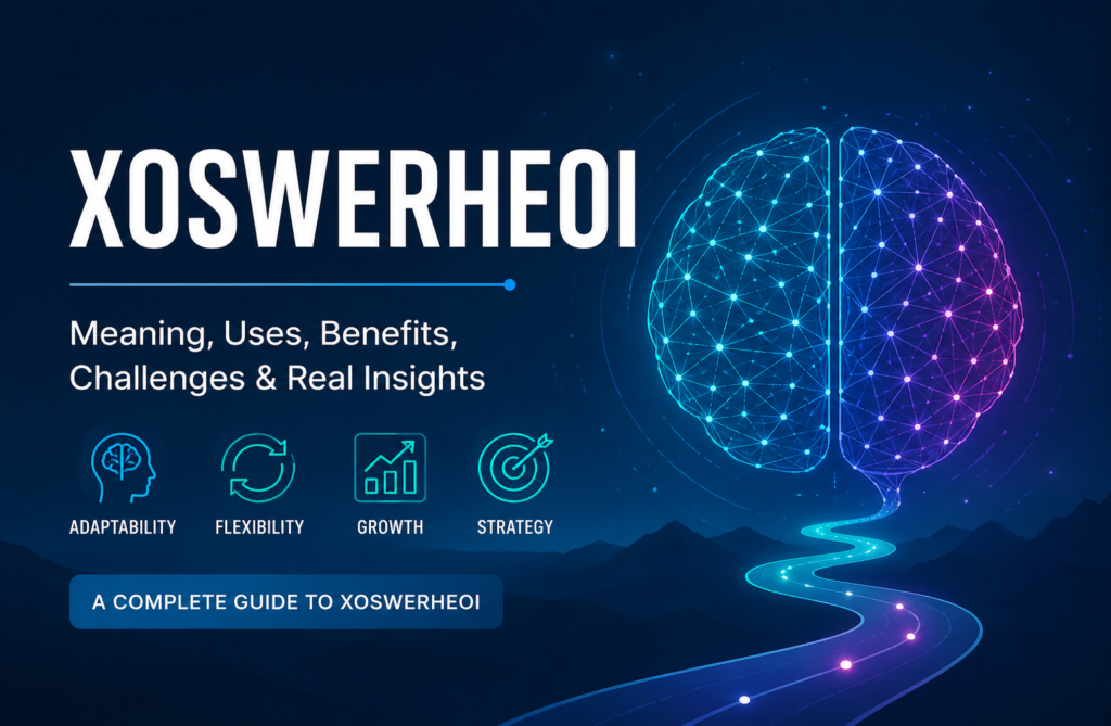 Xoswerheoi: Meaning, Uses, Benefits, and Real Insights